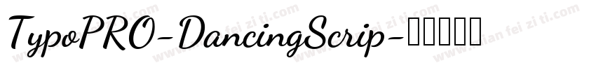 TypoPRO-DancingScrip字体转换