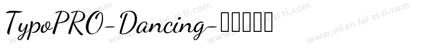 TypoPRO-Dancing字体转换