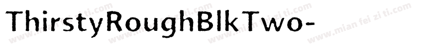 ThirstyRoughBlkTwo字体转换