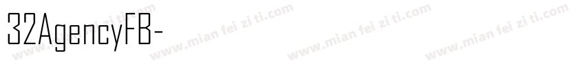 32AgencyFB字体转换