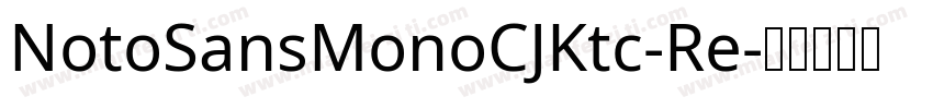 NotoSansMonoCJKtc-Re字体转换