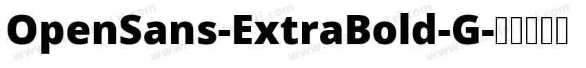 OpenSans-ExtraBold-G字体转换