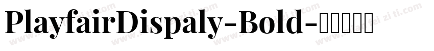 PlayfairDispaly-Bold字体转换