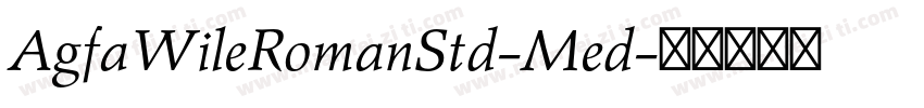AgfaWileRomanStd-Med字体转换