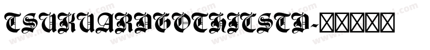 TSUKUARDGOTHICSTD字体转换