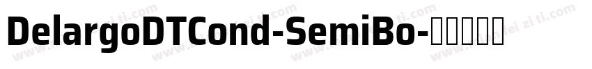 DelargoDTCond-SemiBo字体转换