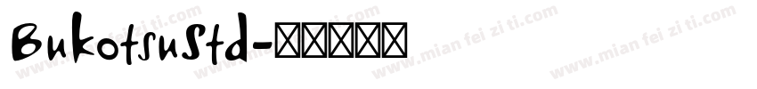 BukotsuStd字体转换