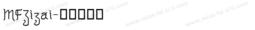 MFZizai字体转换