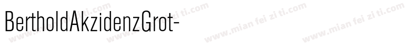 BertholdAkzidenzGrot字体转换