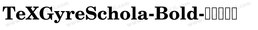 TeXGyreSchola-Bold字体转换