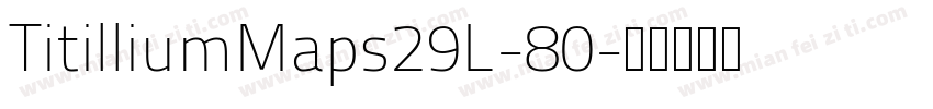 TitilliumMaps29L-80字体转换