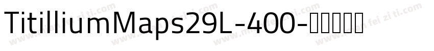 TitilliumMaps29L-400字体转换