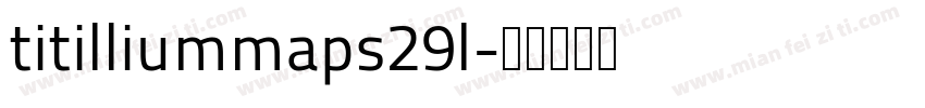 titilliummaps29l字体转换
