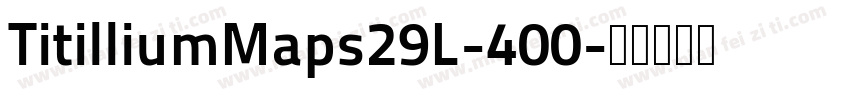 TitilliumMaps29L-400字体转换
