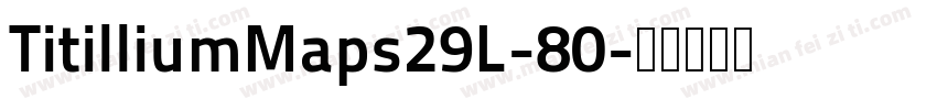 TitilliumMaps29L-80字体转换