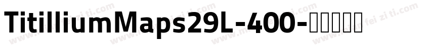 TitilliumMaps29L-400字体转换