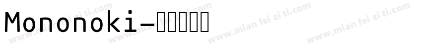 Mononoki字体转换