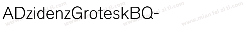 ADzidenzGroteskBQ字体转换