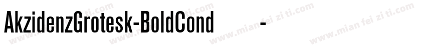 AkzidenzGrotesk-BoldCond手机版字体转换