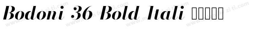 Bodoni-36-Bold-Itali字体转换