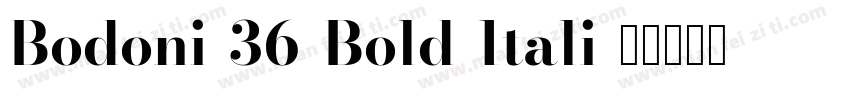 Bodoni-36-Bold-Itali字体转换