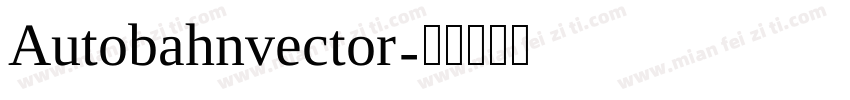 Autobahnvector字体转换