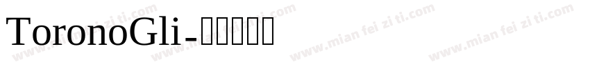 ToronoGli字体转换