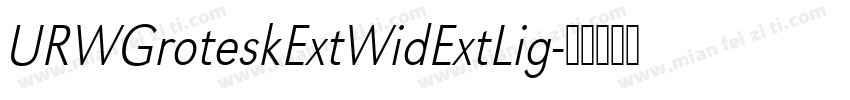 URWGroteskExtWidExtLig字体转换
