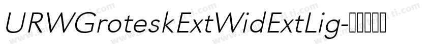 URWGroteskExtWidExtLig字体转换