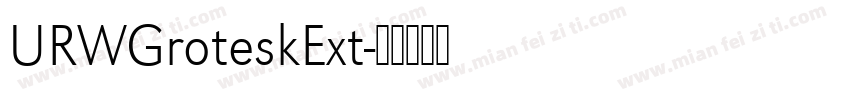 URWGroteskExt字体转换