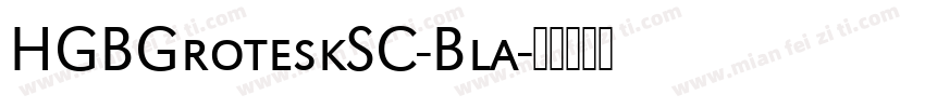 HGBGroteskSC-Bla字体转换