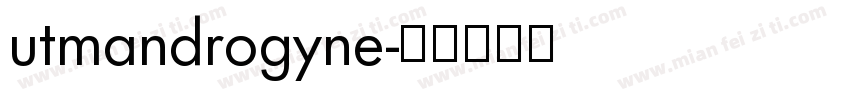 utmandrogyne字体转换