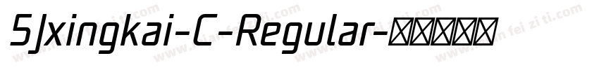 5Jxingkai-C-Regular字体转换