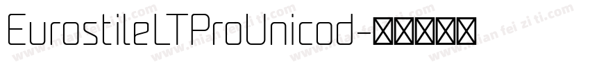 EurostileLTProUnicod字体转换
