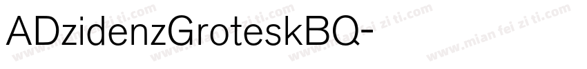 ADzidenzGroteskBQ字体转换