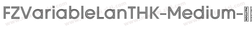 FZVariableLanTHK-Medium字体转换