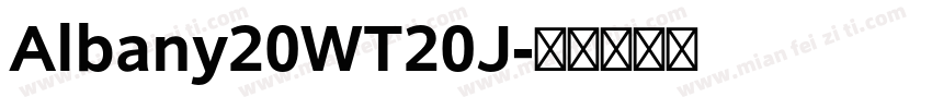 Albany20WT20J字体转换