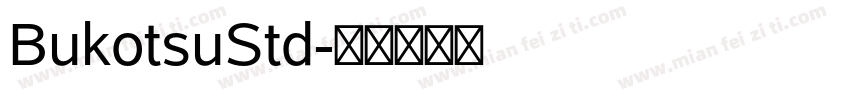 BukotsuStd字体转换