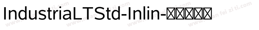 IndustriaLTStd-Inlin字体转换