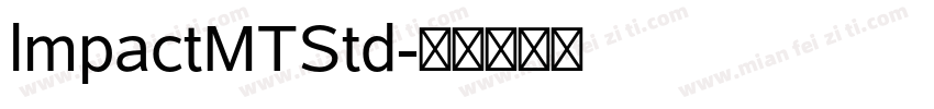 lmpactMTStd字体转换