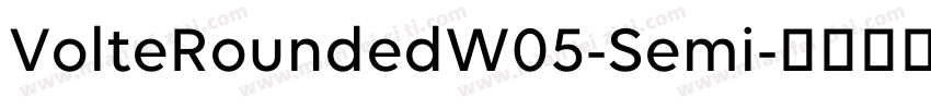 VolteRoundedW05-Semi字体转换