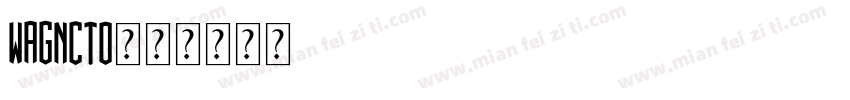 Wagncto字体转换