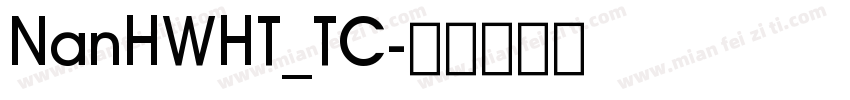 NanHWHT_TC字体转换