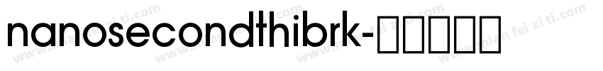 nanosecondthibrk字体转换