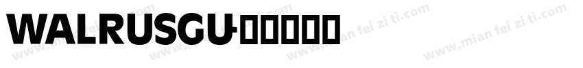 WALRUSGU字体转换