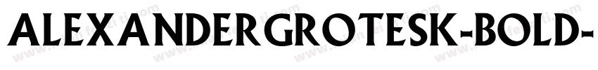 AlexanderGrotesk-Bold字体转换
