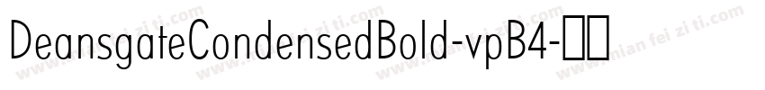 DeansgateCondensedBold-vpB4字体转换