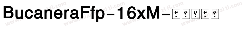 BucaneraFfp-16xM字体转换