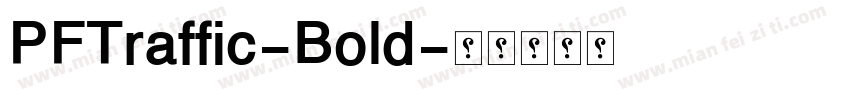 PFTraffic-Bold字体转换