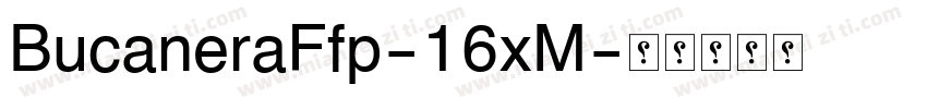 BucaneraFfp-16xM字体转换